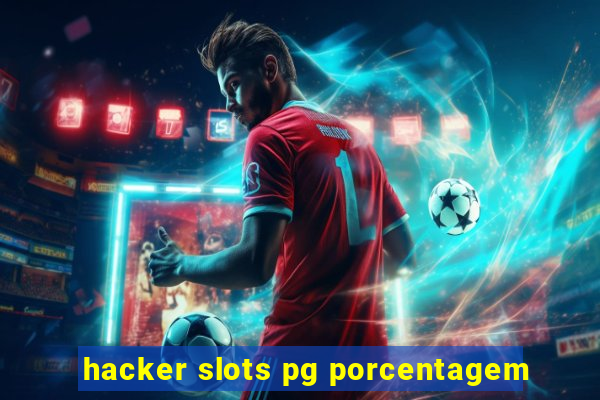 hacker slots pg porcentagem